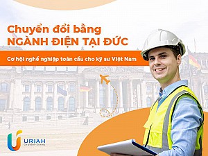 Chuyển đổi bằng ngành điện tại Đức - Cơ hội nghề nghiệp toàn cầu cho kỹ sư Việt Nam