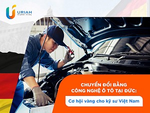 Chuyển đổi bằng công nghệ ô tô tại Đức: Cơ hội vàng cho kỹ sư Việt Nam
