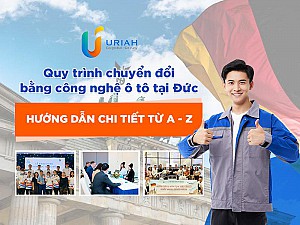 Quy trình chuyển đổi bằng công nghệ ô tô tại Đức: Hướng dẫn chi tiết từ A - Z